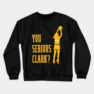 You Serious Clark? Crewneck Sweatshirt